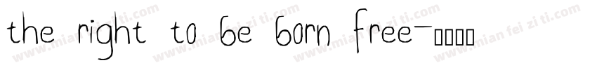 the right to be born free字体转换